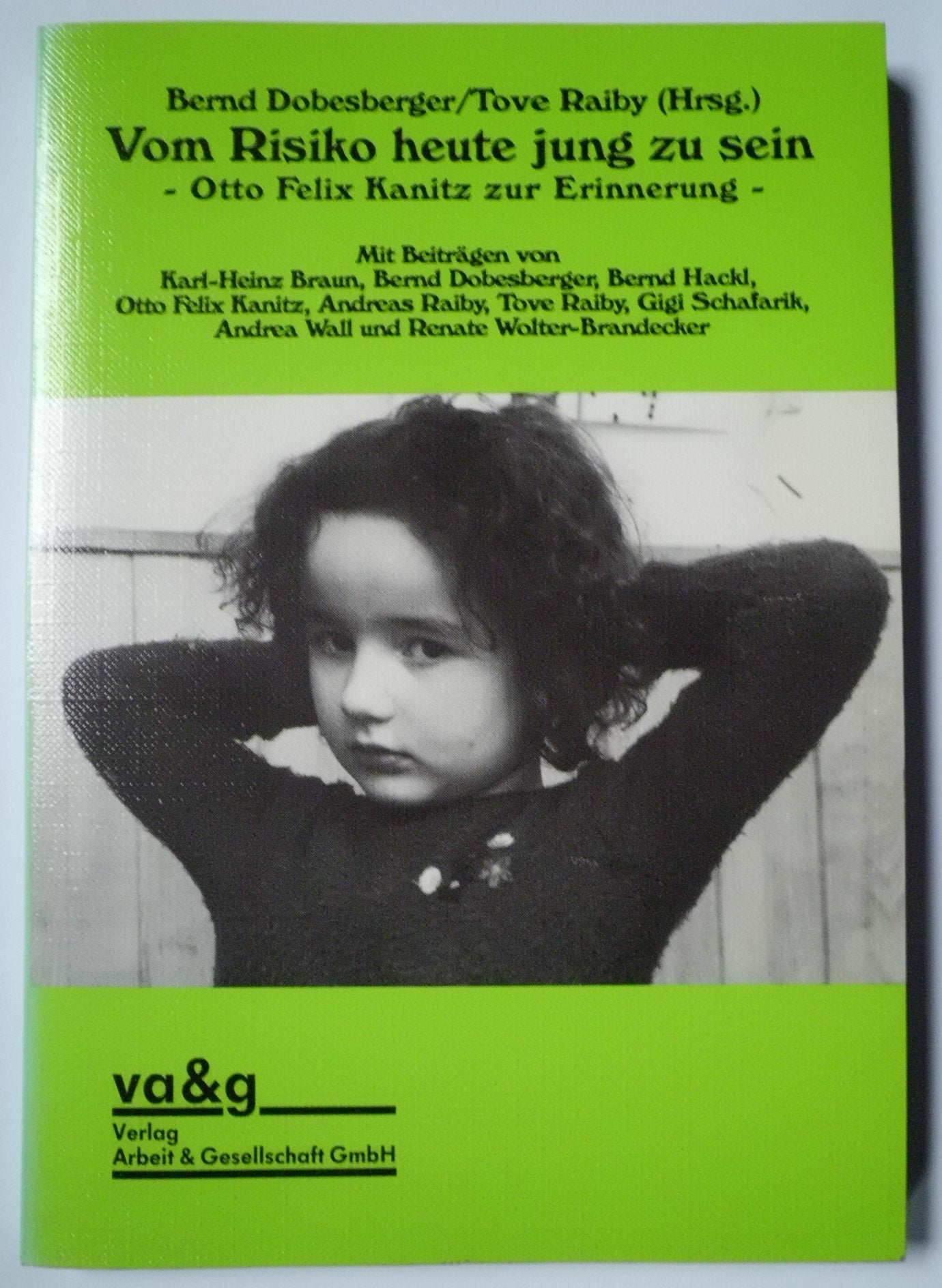 Vom Risiko heute jung zu sein. Otto Felix Kanitz zur Erinnerung Reference Books