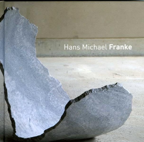 Hans Michael Franke. Steter Tropfen ...: Steinskulpturen seit 2000 Film, Art & Culture