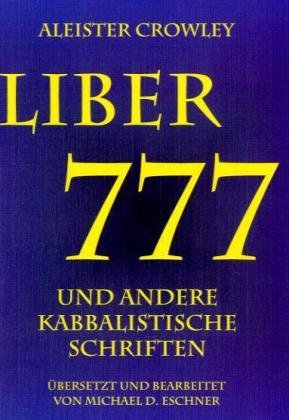 Liber 777 und andere kabbalistische Schriften: Inklusive Gematria & Sepher Sephiroth Lifestyle