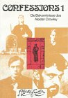 Confessions, in 2 Bdn., Bd.1: Die Bekenntnisse des Aleister Crowley. Eine Autohagiographie Cooking & Enjoying