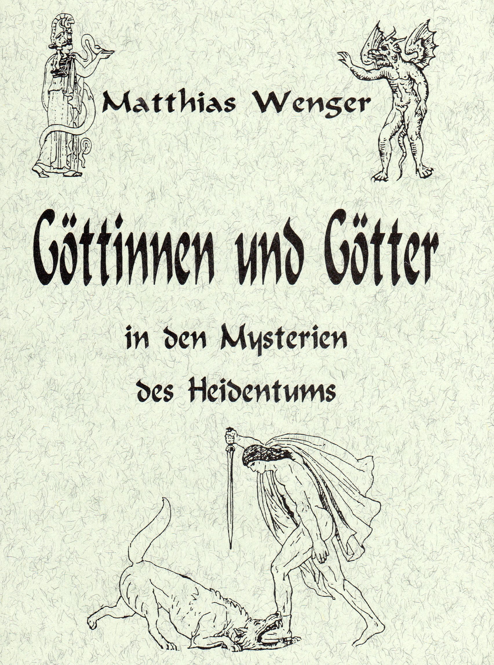 Göttinnen und Götter in den Mysterien des Heidentums General education