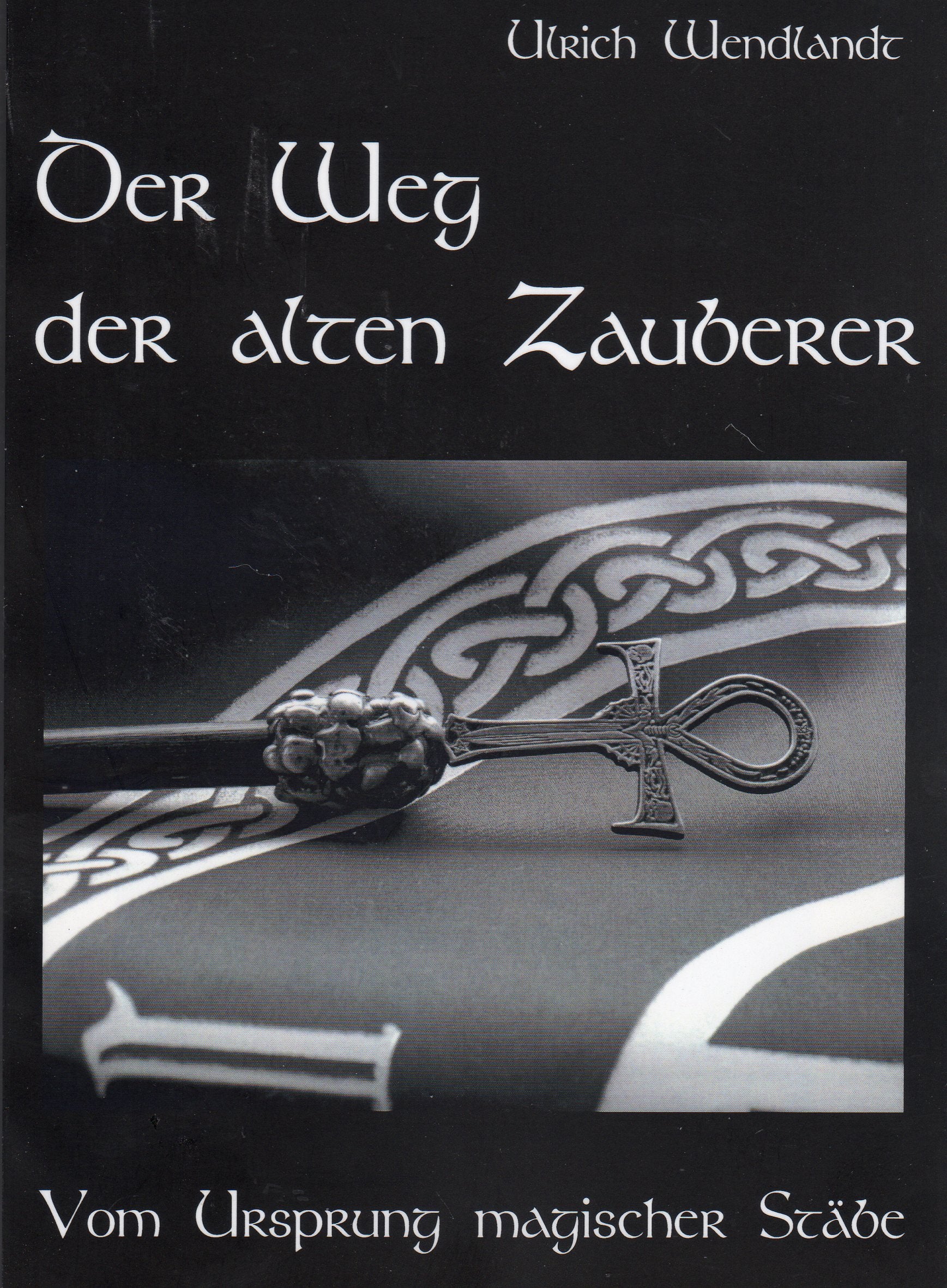 Der Weg der alten Zauberer Religion & Esotericism