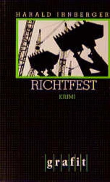 Richtfest: Kriminalroman (Grafitäter und Grafitote) Contemporary literature