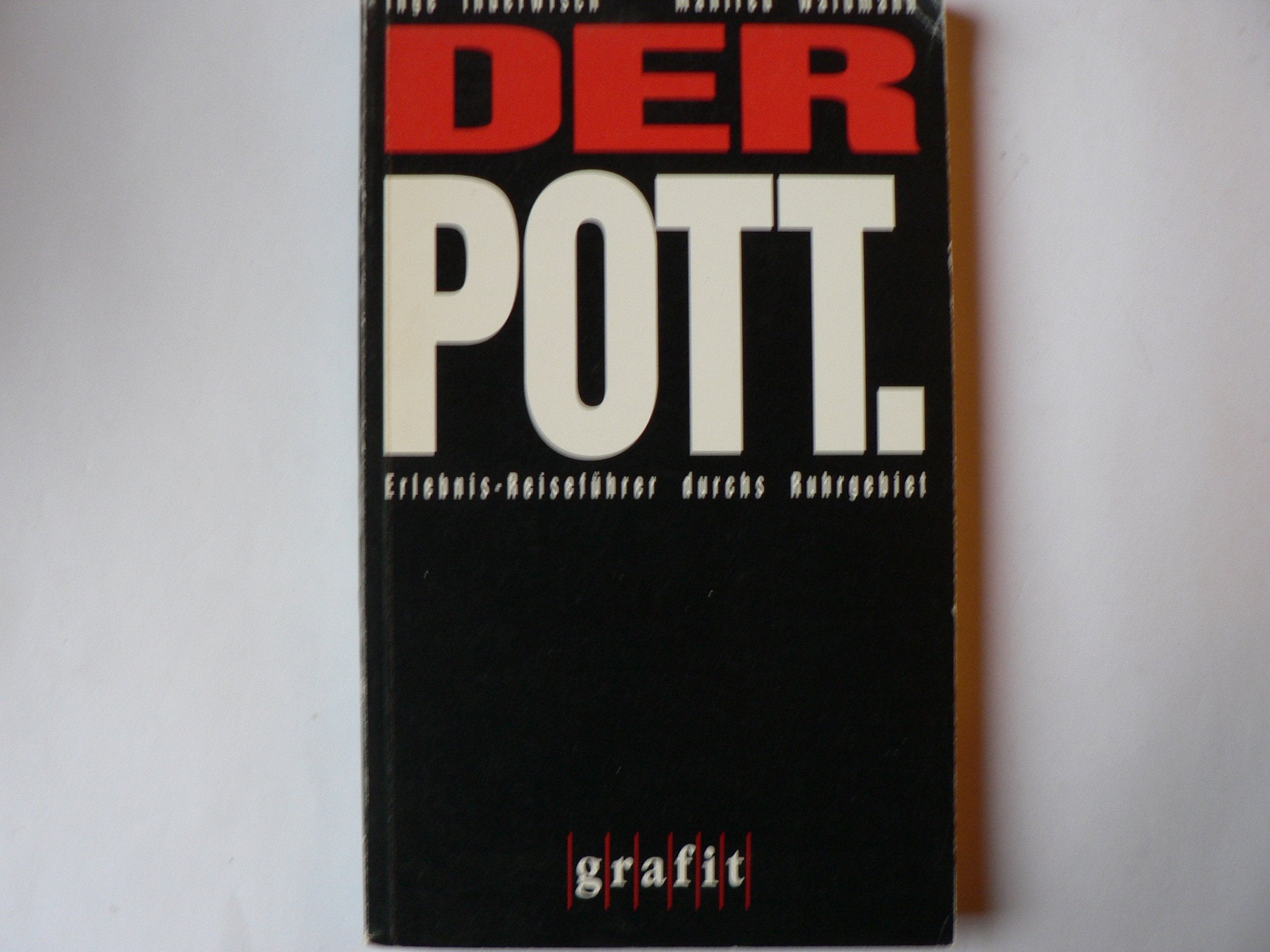 Der Pott: Erlebnisreiseführer Ruhrgebiet Books