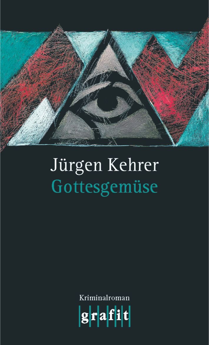 Gottesgemüse: Kriminalroman (Grafitäter und Grafitote) Contemporary literature
