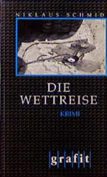 Die Wettreise: Kriminalroman (Grafitäter und Grafitote) Contemporary literature