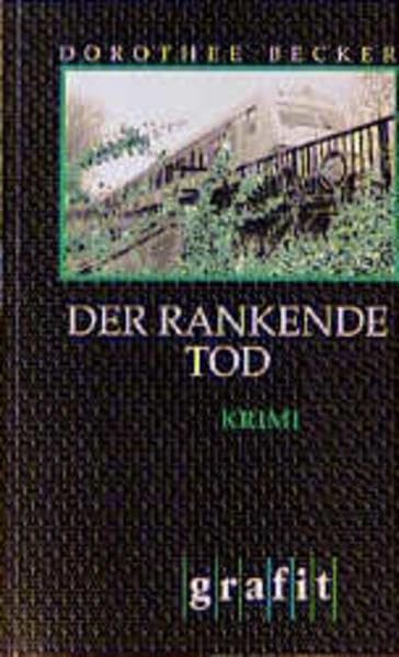 Der rankende Tod: Kriminalroman (Grafitäter und Grafitote) Crime & Thrillers