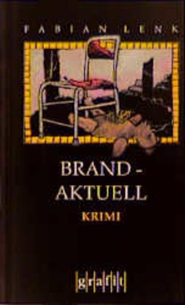 Brandaktuell (Grafitäter und Grafitote) Contemporary literature