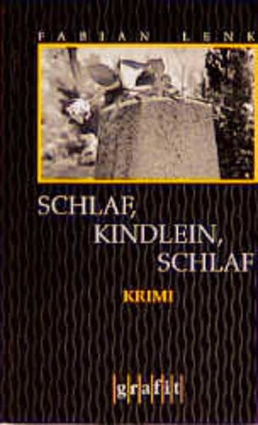 Schlaf, Kindlein, schlaf: Kriminalroman (Grafitäter und Grafitote) Contemporary literature