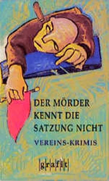 Der Mörder kennt die Satzung nicht: Vereins-Krimis (Grafitäter und Grafitote) Contemporary literature