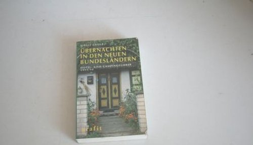 Übernachten in den neuen Bundesländern: Hotel- und Campingführer 1993/94 Books