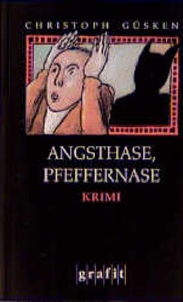 Angsthase, Pfeffernase: Kriminalroman (Grafitäter und Grafitote) Contemporary literature