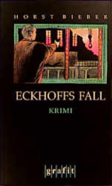 Eckhoffs Fall: Kriminalroman (Grafitäter und Grafitote) Contemporary literature