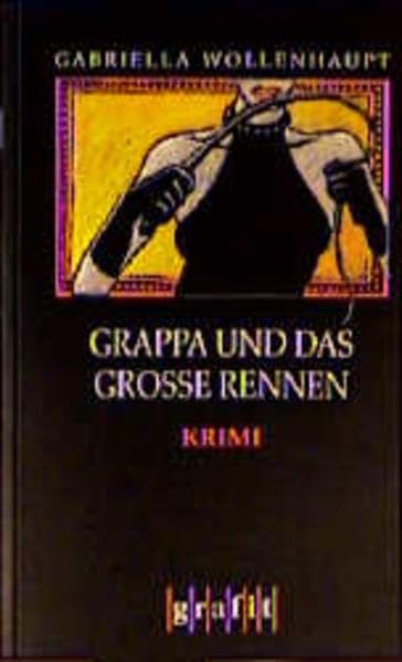 Grappa und das grosse Rennen: Kriminalroman (Grafitäter und Grafitote) Contemporary literature