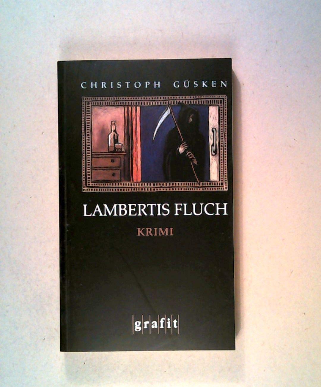 Lambertis Fluch: Kriminalroman (Grafitäter und Grafitote) Contemporary literature