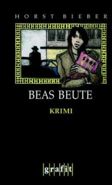 Beas Beute: Kriminalroman (Grafitäter und Grafitote) Contemporary literature