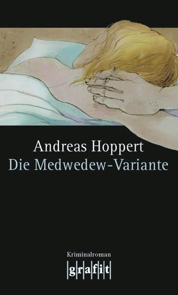 Die Medwedew-Variante: Kriminalroman (Grafitäter und Grafitote) Contemporary literature