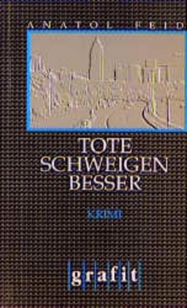 Tote schweigen besser: Krimi (Grafitäter und Grafitote) Books