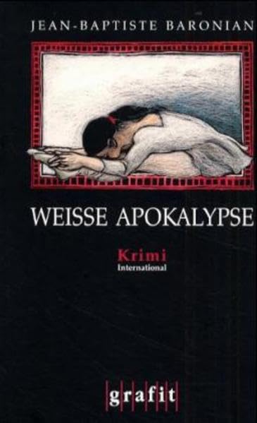 Weisse Apokalypse: Kriminalroman (Grafitäter und Grafitote) Contemporary literature