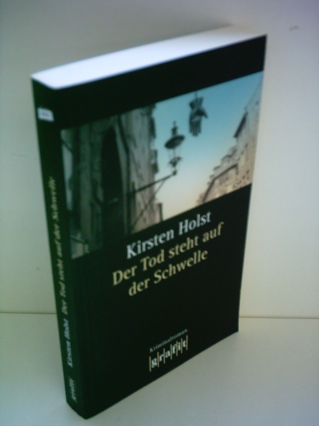 Der Tod steht auf der Schwelle (Grafitäter und Grafitote) Contemporary literature