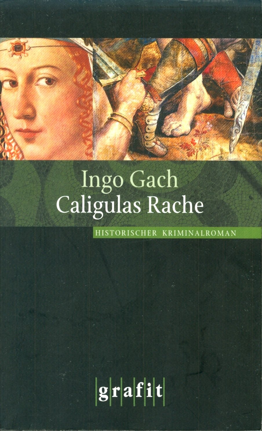 Caligulas Rache: Historischer Kriminalroman (Grafitäter und Grafitote) Contemporary literature