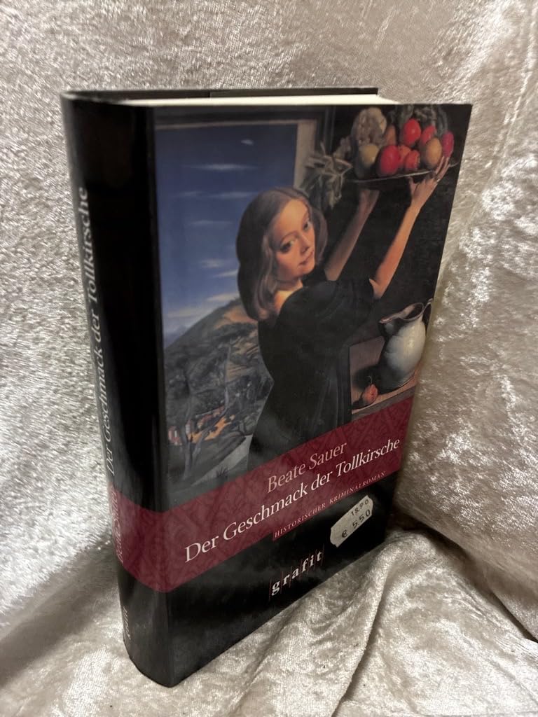 Der Geschmack der Tollkirsche: Historischer Kriminalroman (Grafitäter und Grafitote) Contemporary literature