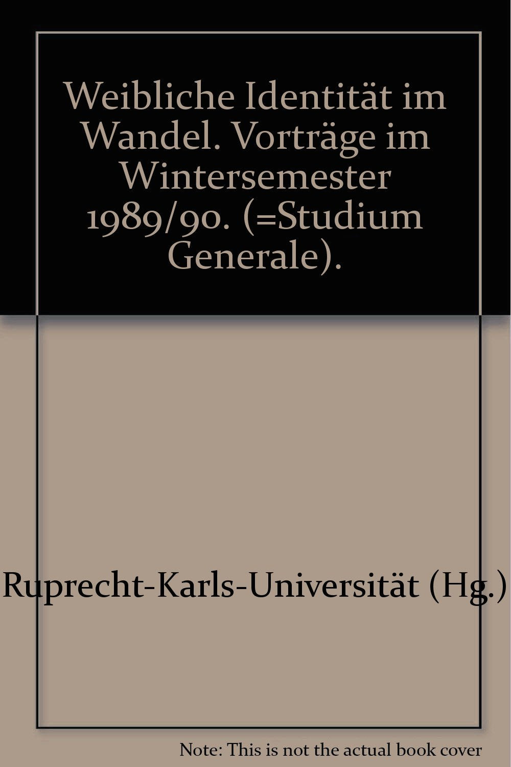 Weibliche Identität im Wandel. Vorträge im Wintersemester 1989/90 Psychology