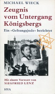 Zeugnis vom Untergang Königsberg. Ein "Geltungsjude" berichtet Memories