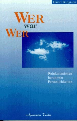 Wer war Wer. Reinkarnationen berühmter Persönlichkeiten Religion & Esotericism