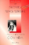 Die großen Weg-Weiser, 5 Bde., Bd.3, Lama Anagarika Govinda (Die grossen Weg-Weiser. Krishnamurti /Lama A. Govinda /Flower A. Newhouse /Dalai Lama /Sri Aurobindo) Memories