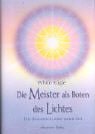 Die Meister als Boten des Lichtes: Das Bewusstsein einer neuen Zeit Religion & Esotericism