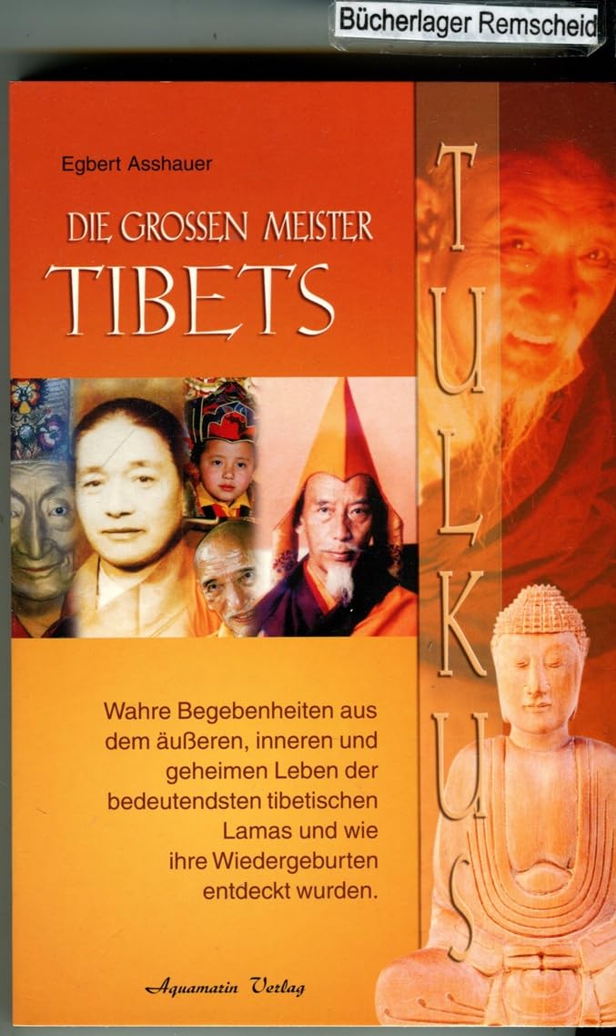 Tulkus - Die grossen Meister Tibets: Wahre Begebenheiten aus dem äußeren, inneren und geheimen Leben der bedeutendsten tibetischen Lamas und wie ihre Wiedergeburten entdeckt wurden Religion & Esotericism