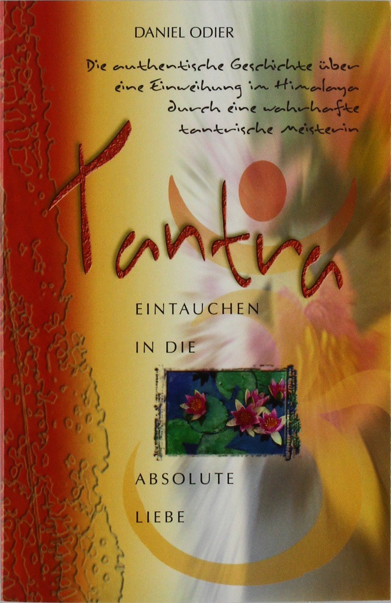Tantra - Eintauchen in die absolute Liebe Art & Literature Books