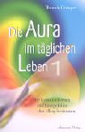 Die Aura im täglichen Leben 1 Religion & Esotericism