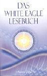 Das White Eagle Lesebuch Religion & Esotericism