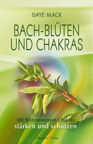 Bach-Blüten und Chakras (Broschiert): Mit Blütenessenzen Chakras stärken und schützen Health, Nutrition & Fitness