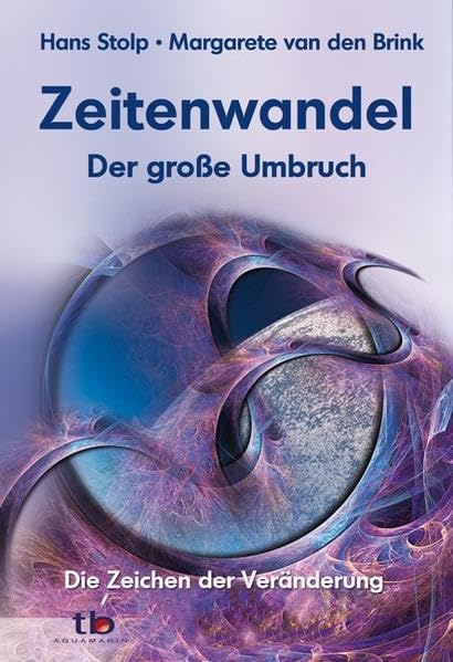 Zeitenwandel - Der große Umbruch: Die Zeichen der Veränderung Religion & Esotericism