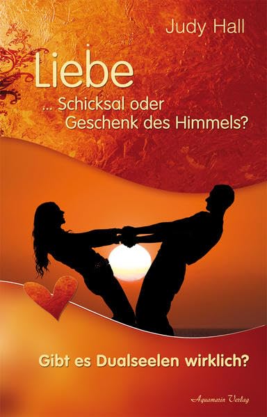 Liebe - Schicksal oder Geschenk des Himmels Religion & Esotericism
