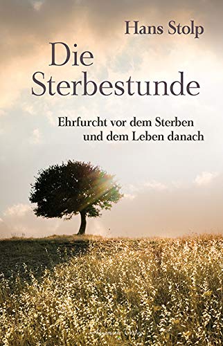 Die Sterbestunde: Bewusstes Abschiednehmen Death & Mourning