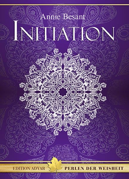Initation: Der Weg zur Vollendung des Menschen Religion & Esotericism