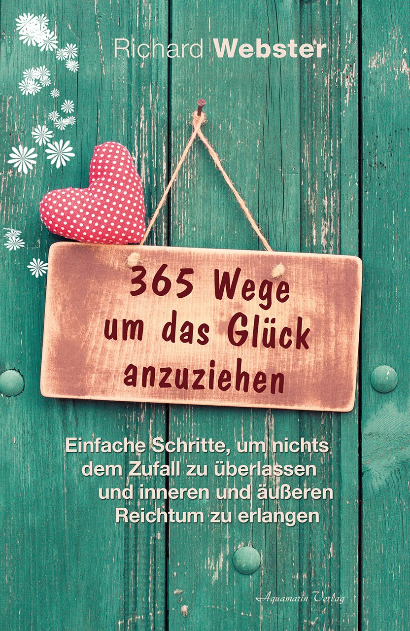365 Wege um das Glück anzuziehen Religion & Esotericism