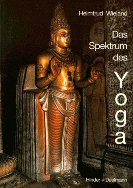 Spektrum des Yoga: Seine weltanschaulichen Grundlagen und Entwicklungen Partnership & Love