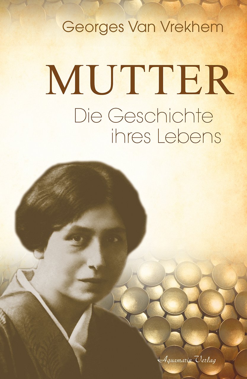Mutter – Die Geschichte ihres Lebens: Die Biographie Books