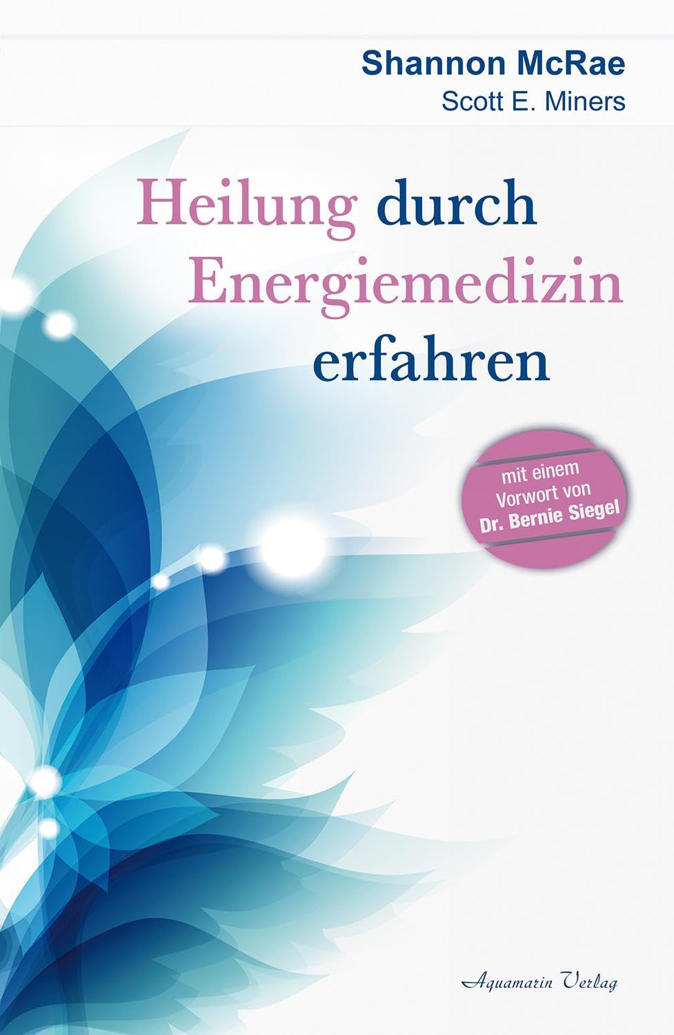 Heilung durch Energiemedizin erfahren Health, Nutrition & Fitness