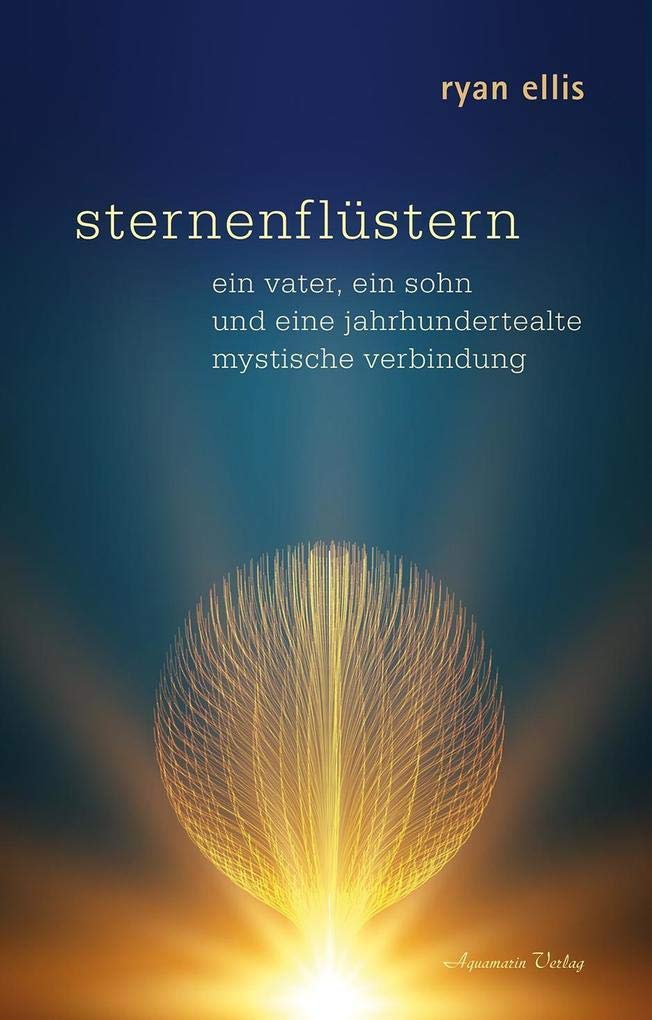 sternenflüstern: ein vater, ein sohn und eine jahrhundertealte mystische Verbindung Religion & Esotericism