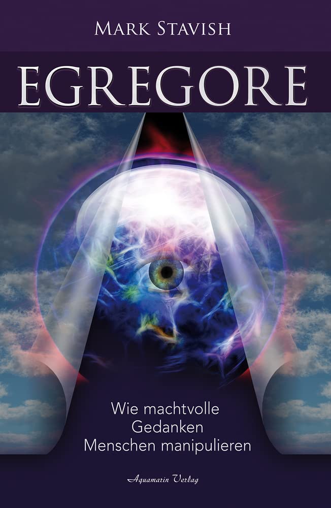Egregore – Wie machtvolle Gedanken Menschen manipulieren Religion & Esotericism