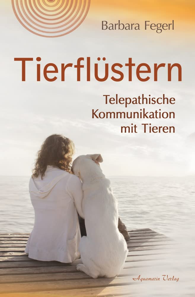Tierflüstern: Telepathische Kommunikation mit Tieren Medicine