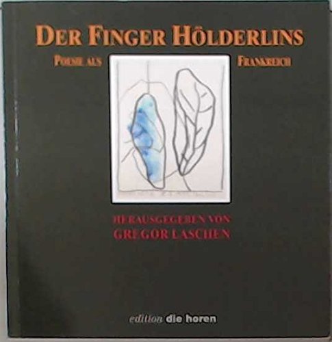 Der Finger Hölderlins: Poesie aus Frankreich (edition 'die horen') Fiction