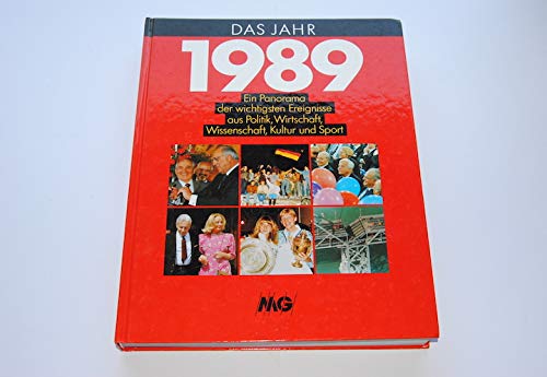 Das Jahr 1989. Ein Panorama der wichtigsten Ereignisse aus Politik, Wirtschaft, Wissenschaft, Kultur und Sport Books