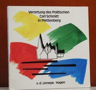 Verortung des Politischen. Carl Schmitt in Plettenberg Science